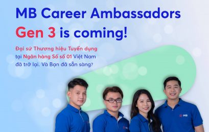 [TÂM ĐIỂM MÙA HÈ] MB CAREER AMBASSADORS ĐI TÌM ĐẠI SỨ THƯƠNG HIỆU TUYỂN DỤNG MB – NGÂN HÀNG SỐ SỐ 01 VIỆT NAM MÙA 03 ĐÃ TRỞ LẠI!