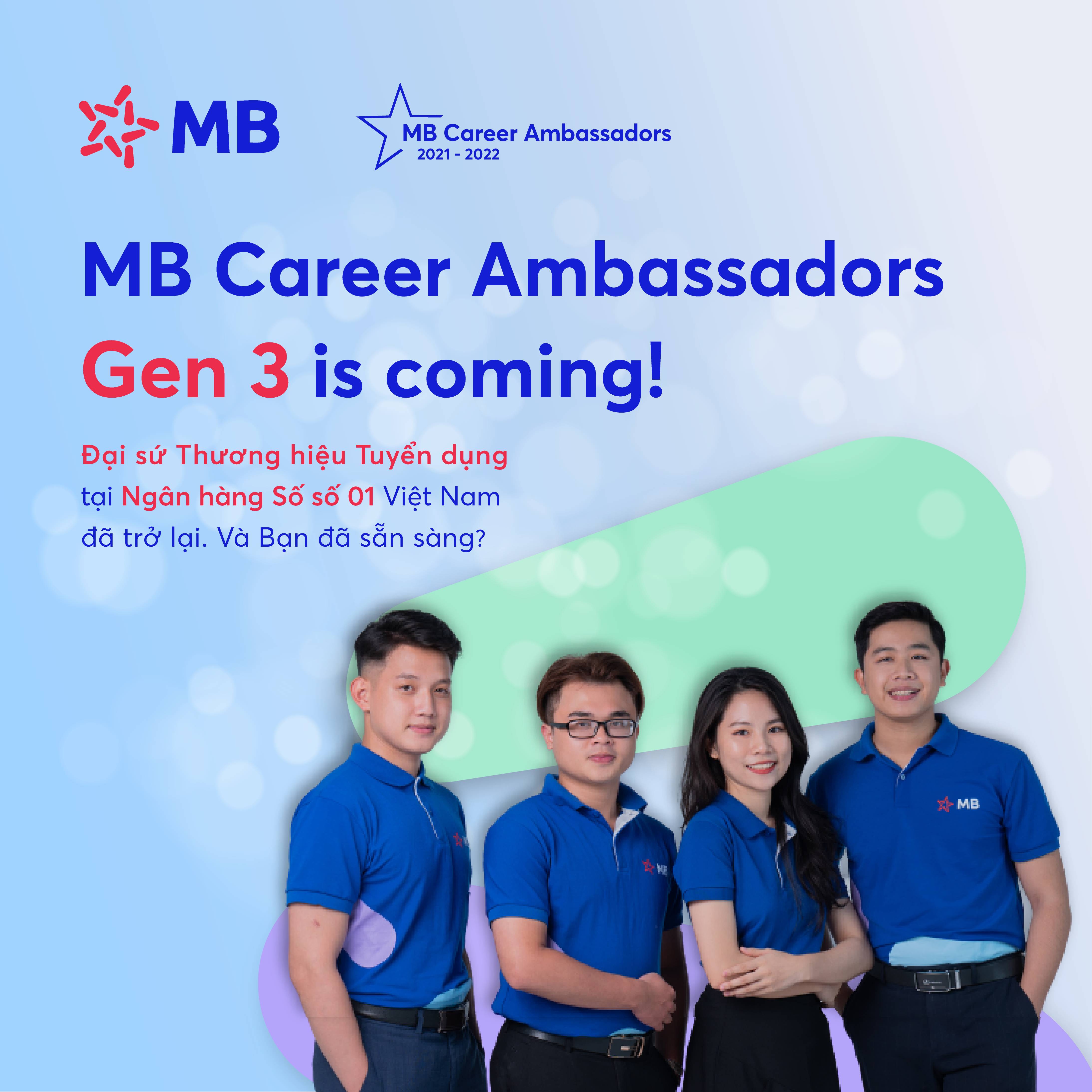 [TÂM ĐIỂM MÙA HÈ] MB CAREER AMBASSADORS ĐI TÌM ĐẠI SỨ THƯƠNG HIỆU TUYỂN DỤNG MB – NGÂN HÀNG SỐ SỐ 01 VIỆT NAM MÙA 03 ĐÃ TRỞ LẠI!