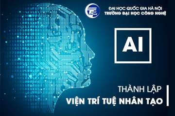 Trường Đại học Công nghệ thành lập Viện Trí tuệ nhân tạo