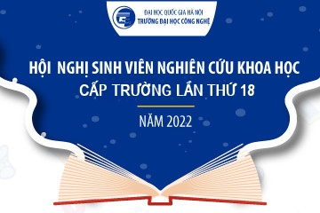 24 công trình tham dự Hội nghị sinh viên nghiên cứu khoa học Trường Đại học Công nghệ năm 2022