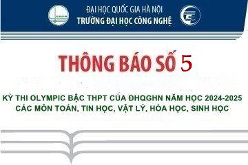 THÔNG BÁO SỐ 5: Kết quả kỳ thi Olympic bậc Trung học phổ thông của Đại học Quốc gia Hà Nội năm học 2024-2025 các môn Toán, Tin học, Vật  lí, Hóa học, Sinh học