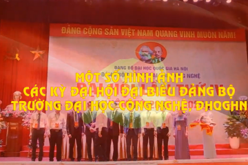 Một số hình ảnh các kỳ Đại hội Đại biểu Đảng bộ Trường ĐH Công nghệ, ĐHQHGN
